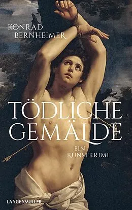 E-Book (epub) Tödliche Gemälde von Konrad Bernheimer