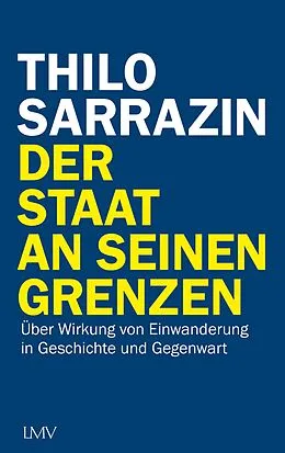 E-Book (epub) Der Staat an seinen Grenzen von Thilo Sarrazin