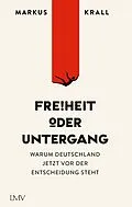 E-Book (epub) Freiheit oder Untergang von Markus Krall