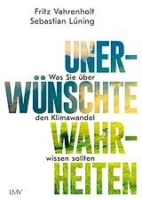 E-Book (epub) Unerwünschte Wahrheiten von Fritz Vahrenholt, Sebastian Lüning