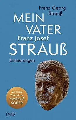 E-Book (epub) Mein Vater Franz Josef Strauß von Franz Georg Strauß