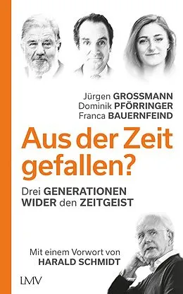 E-Book (epub) Aus der Zeit gefallen? von Jürgen Grossmann, Dominik Pförringer, Franca Bauernfeind