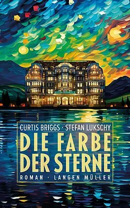 E-Book (epub) Die Farbe der Sterne von Curtis Briggs, Stefan Lukschy