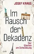 E-Book (epub) Im Rausch der Dekadenz von Josef Kraus