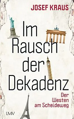 E-Book (epub) Im Rausch der Dekadenz von Josef Kraus