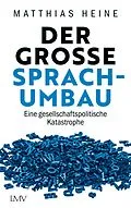 E-Book (epub) Der große Sprachumbau von Matthias Heine