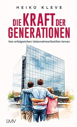 E-Book (epub) Die Kraft der Generationen von Heiko Kleve