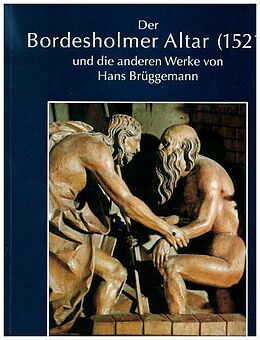 Kartonierter Einband Der Bordesholmer Altar (1521) und die anderen Werke von Hans Brüggemann von Jan Friedrich Richter