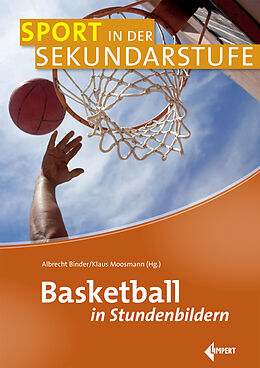Kartonierter Einband Basketball in Stundenbildern von Albrecht Binder, Klaus (Hg.) Moosmann