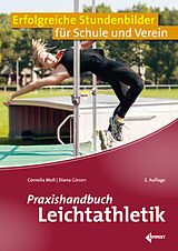 Kartonierter Einband Praxishandbuch Leichtathletik von Cornelia Moll, Diana Giesen