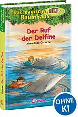 Fester Einband Das magische Baumhaus (Band 9) - Der Ruf der Delfine von Mary Pope Osborne