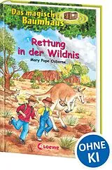 Fester Einband Das magische Baumhaus (Band 18) - Rettung in der Wildnis von Mary Pope Osborne