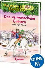 Fester Einband Das magische Baumhaus (Band 34) - Das verwunschene Einhorn von Mary Pope Osborne