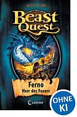 Fester Einband Beast Quest (Band 1) - Ferno, Herr des Feuers von Adam Blade