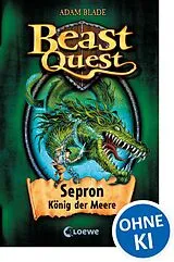 Fester Einband Beast Quest (Band 2) - Sepron, König der Meere von Adam Blade