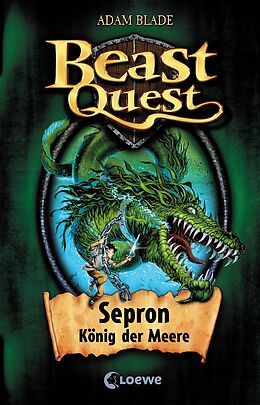 Fester Einband Beast Quest (Band 2) - Sepron, König der Meere von Adam Blade