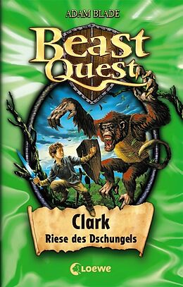 Fester Einband Beast Quest (Band 8) - Clark, Riese des Dschungels von Adam Blade
