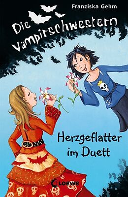 Fester Einband Die Vampirschwestern (Band 4) - Herzgeflatter im Duett von Franziska Gehm