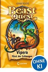 Fester Einband Beast Quest (Band 10) - Vipero, Fürst der Schlangen von Adam Blade