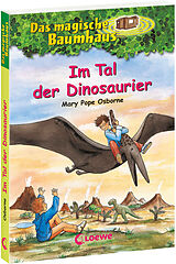 Kartonierter Einband (Kt) Das magische Baumhaus (Band 1) - Im Tal der Dinosaurier von Mary Pope Osborne