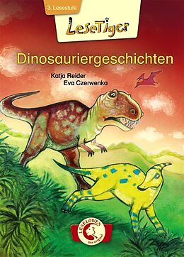 Fester Einband Lesetiger - Dinosauriergeschichten von Katja Reider