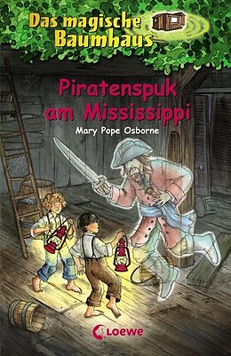 Fester Einband Das magische Baumhaus (Band 40) - Piratenspuk am Mississippi von Mary Pope Osborne