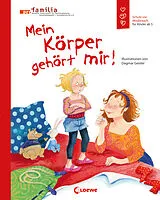 Fester Einband Mein Körper gehört mir! (Starke Kinder, glückliche Eltern) von Dagmar Geisler
