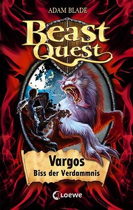 Fester Einband Beast Quest (Band 22) - Vargos, Biss der Verdammnis von Adam Blade