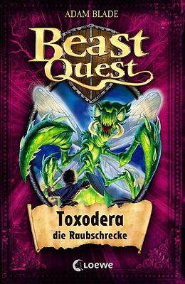 Fester Einband Beast Quest (Band 30) - Toxodera, die Raubschrecke von Adam Blade
