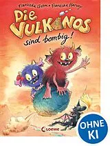 Fester Einband Die Vulkanos sind bombig! (Band 2) von Franziska Gehm