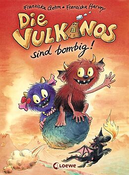 Fester Einband Die Vulkanos sind bombig! (Band 2) von Franziska Gehm
