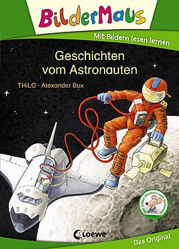 Fester Einband Bildermaus - Geschichten vom Astronauten von THiLO