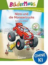 Fester Einband Bildermaus - Nitro und die Monstertrucks von Katharina Wieker