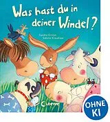 Pappband, unzerreissbar (PpU) Was hast du in deiner Windel? von Sandra Grimm