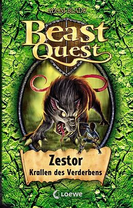 Fester Einband Beast Quest (Band 32) - Zestor, Krallen des Verderbens von Adam Blade
