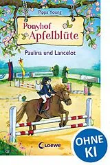 Fester Einband Ponyhof Apfelblüte (Band 2) - Paulina und Lancelot von Pippa Young