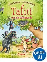 Fester Einband Tafiti und die Affenbande (Band 6) von Julia Boehme