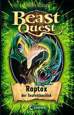 Fester Einband Beast Quest (Band 39) - Raptox, der Teufelsbasilisk von Adam Blade