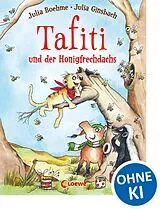 Fester Einband Tafiti und der Honigfrechdachs (Band 7) von Julia Boehme