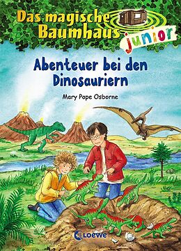 Fester Einband Das magische Baumhaus junior (Band 1) - Abenteuer bei den Dinosauriern von Mary Pope Osborne
