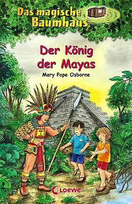 Fester Einband Das magische Baumhaus (Band 51) - Der König der Mayas von Mary Pope Osborne