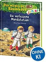 Fester Einband Das magische Baumhaus junior (Band 8) - Die verlassene Mondstation von Mary Pope Osborne