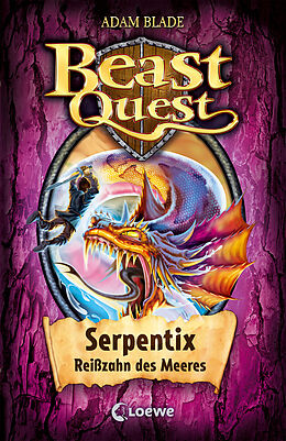 Fester Einband Beast Quest (Band 43) - Serpentix, Reißzahn des Meeres von Adam Blade