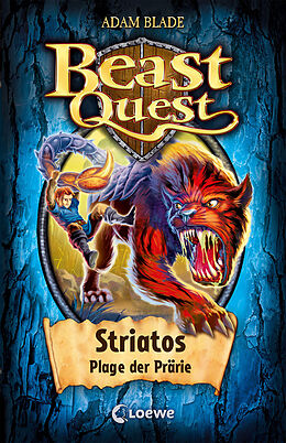 Fester Einband Beast Quest (Band 44) - Striatos, Plage der Prärie von Adam Blade