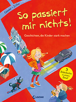 Fester Einband So passiert mir nichts! (Starke Kinder, glückliche Eltern) von Dagmar Geisler, Elisabeth Zöller