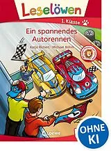 Fester Einband Leselöwen 1. Klasse - Ein spannendes Autorennen von Katja Richert