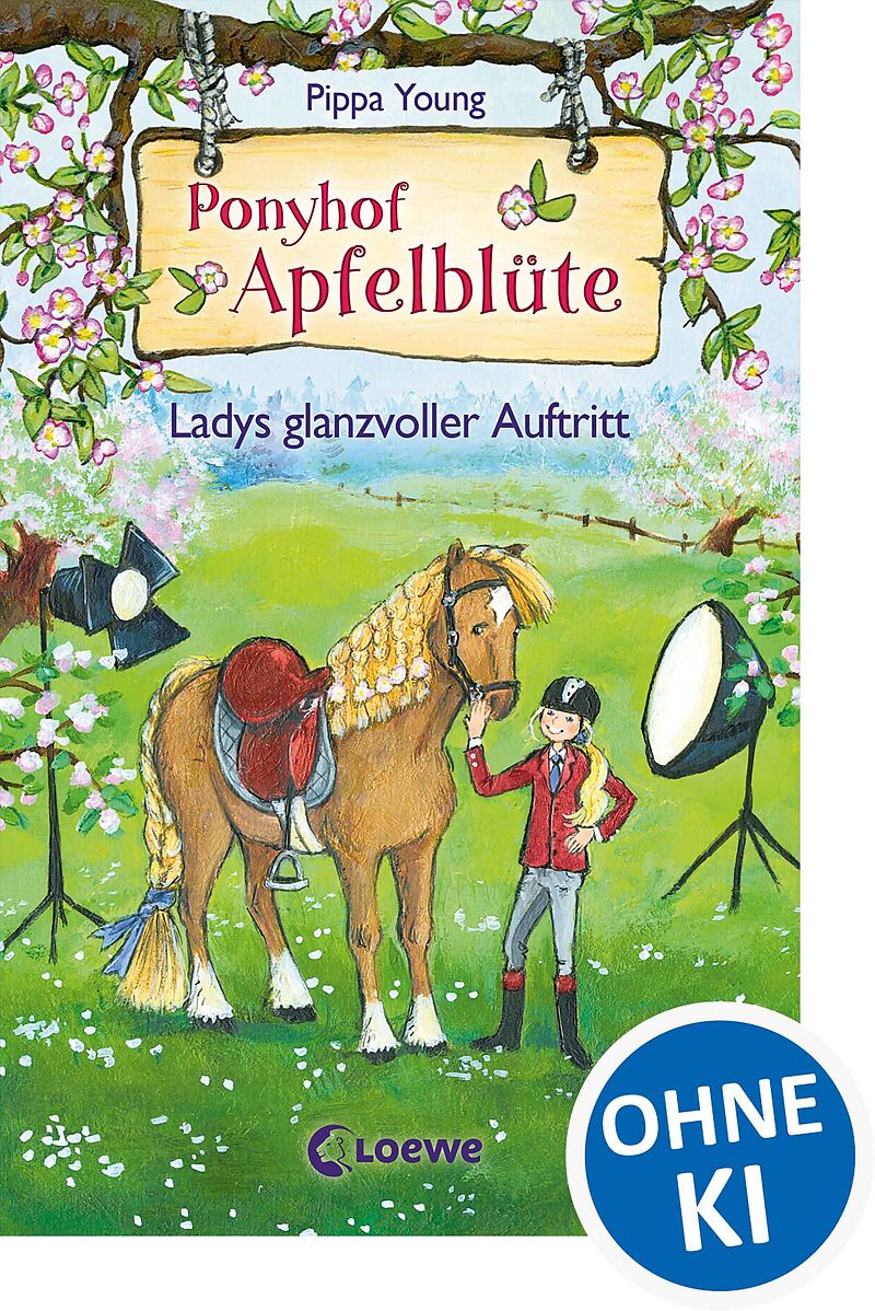 Ponyhof Apfelblüte (Band 10) - Ladys glanzvoller Auftritt