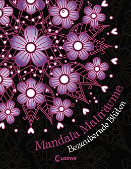 Kartonierter Einband Mandala-Malträume: Bezaubernde Blüten von 