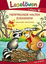 Fester Einband Leselöwen 1. Klasse - Tierfreunde halten zusammen! von Anna Taube
