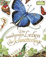 Fester Einband Das wundersame Leben der Schmetterlinge von Dianna Hutts Aston